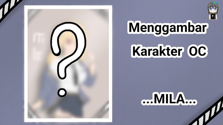 [Speedpaint] Menggambar karakter OC, MILA