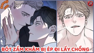 TRUYỆN TRANH ĐAM MỸ| BÓT ZẦM KHÂM BỊ ÉP LẤY CHỒNG | FULL #dammy