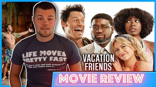 Vacation Friends - Movie Review | Hulu