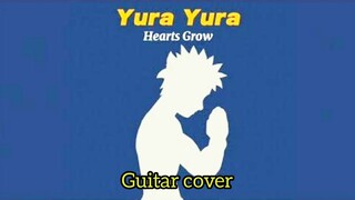 OST NARUTO - Hearts Grow [ Yura - Yura ] Guitar Cover