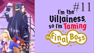 I'm the Villainess, So I'm Taming the Final Boss S01E11