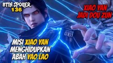 Xiao Yan Jadi Dou Zun Menghidupkan Abah Yao Lao - Battle Throught The Heaven 136