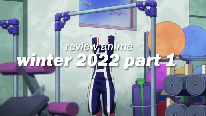 winter 2022 review , part 1