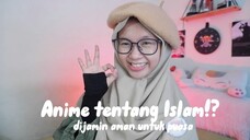 Anime tentang Islam!?