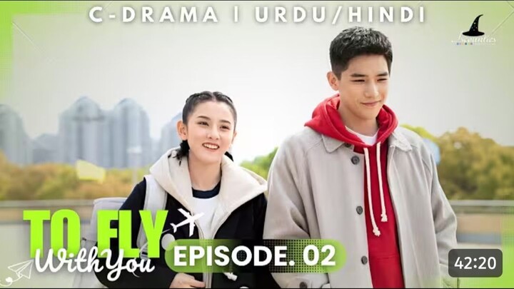 To Fly With You - Episode 02 _ New C-Drama  HINDI Dubbed