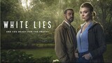 White Lies  (2024–) crime - Drama - thriller