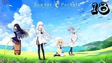 Episode 18 | Summer Pockets