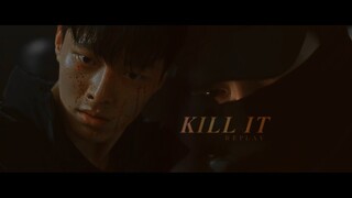 » Kill It