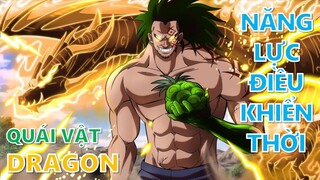 Sức mạnh của Dragon - Năng lực điều khiển thời tiết mà ông ta đang nắm giữ?