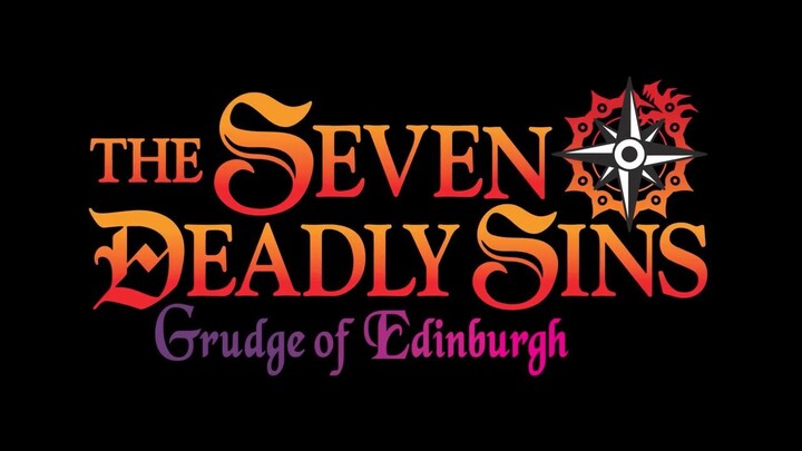 Watch The Seven Deadly Sins movie for free_ Grudge of Edinburgh Part 1 _ Official Trailer