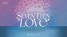 SEVENTEEN 2023 Japan Fanmeeting 'LOVE' - Tokyo Dome