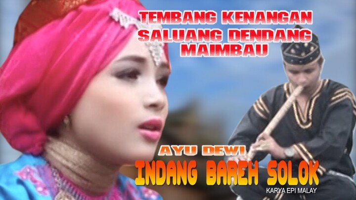 TEMBANG KENANGAN SALUANG DENDANG INDANG BAREH SOLOK *AYU DEWI*