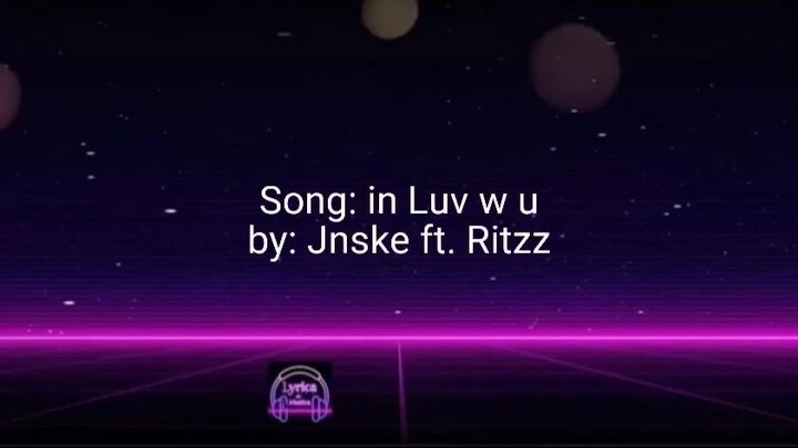 Lyrica de Musica | in Luv w u - Jnske ft. Ritzz (Lyrics)