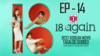 18 Again - EP14 Tagalog Dubbed HQ