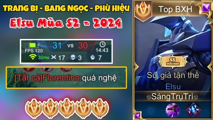 Trang Bị Bảng Ngọc Phù Hiệu Elsu Mùa S2 - 2024 Mạnh Nhất Vs Trận Rank Đầu Mùa 17 Kill Của Top Elsu