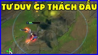 Tư duy GP thách đấu khác với những rank khác như thế nào, Cô Urgot tốt bụng và anh Garen may mắn