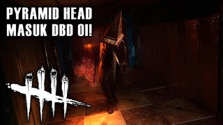 KILLER PYRAMID HEAD MASUK DBD DAH GG DAH! - Dead by Daylight - Silent Hill Update