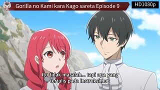 Gorilla no Kami kara Kago sareta Episode 9 Sub Indo