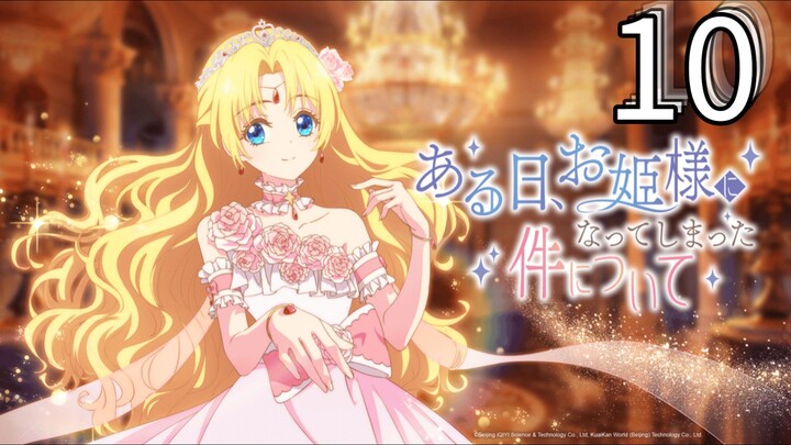 EP-10||Who Made Me a Princess||ENG SUB