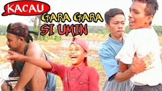 KACAU GARA GARA SI UMIN-comedi film sunda pendek