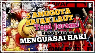 5 Anggota Bajak Laut Top Jerami Yang sudah Menguasai Haki 🔥💥