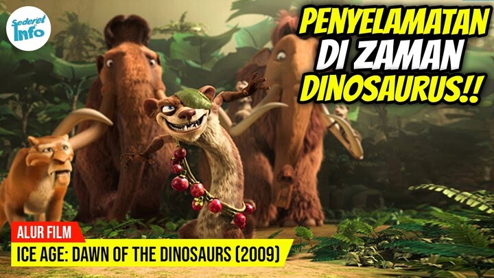 DINOSAURUS MENGANCAM DUNIA ES!! | ALUR CERITA ICE AGE: DAWN OF THE DINOSAURS (2009)