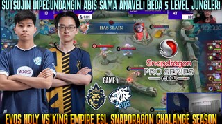 ANAVEL PECUNDANGI SUTSUJIN BEDA 5 LEVEL! GAME 1 EVOS HOLY VS KING EMPIRE | ESL CHALANGE SEASON