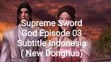 Supreme Sword God Episode 03 Subtitle Indonesia ( New Donghua)