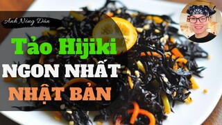 [Ẩm Thực Nhật Bản] Tảo Biển Hijiki Nổi Tiếng Nhật Bản - Hijiki Japan ✔Anh Nông Dân