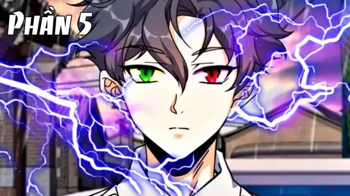 Review Manhua | Main Ngầu Lòi Bị Bỏ Rơi Có Năng Lực Bá Đạo Cân Cả Thế Giới Tập 5