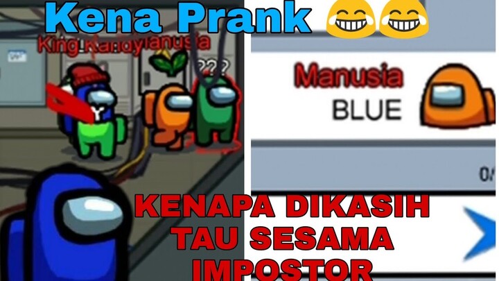 PRANK IMPOSTOR!! : AKU KASIH TAU KE CREWMATE SIAPA IMPOSTORNYA!!