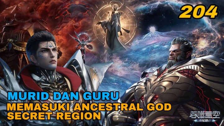MURID & GURU MEMASUKI ANCESTRAL GOD SECRET REGION!! || Swallowed Star 204