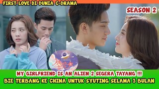 AKHIRNYA!!! SEASON 2 MY GIRLFRIEND IS ALIEN AKAN TAYANG 😭🎉🎊💜