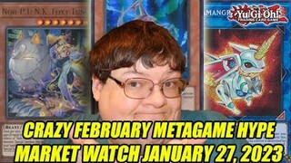 Crazy February Metagame Hype! Yu-Gi-Oh! Market Watch January 27, 2023