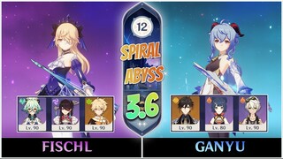 C6 Fischl Aggravate and C0 Ganyu Melt | New Spiral Abyss 3.6 - Floor 12 9 Stars