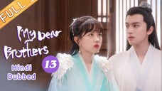 My Dear Brother episode 13 Hindi Dubbed