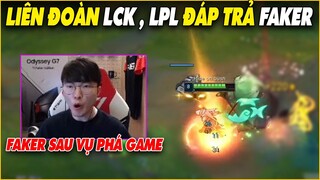 Liên đoàn LCK, LPL đáp trả việc Faker bị phá game, Faker sau vụ ồn ào - LMHT - LOL - Skin - Montage