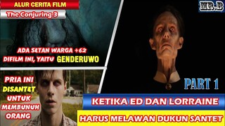 [PART 1] Penjelasan Lengkap + Alur Cerita Film The Conjuring The Devil Made Me Do It. {2021}