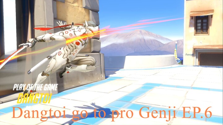 Dangtoi go to pro Genji EP.6