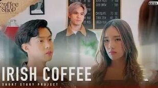 Coffee Shop Irish Coffee Ep8 Short story project Eng sub
