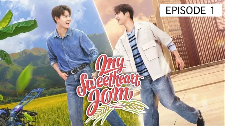 MY SWEETHEART JOM EP 1 🇹🇭