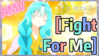 [Fight For Me] AMV