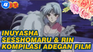 Inuyasha | Kompilasi Adegan Film Sesshomaru & Rin_B4