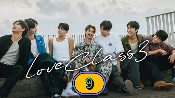 [THURSDAY] LOVE CLASS SEASON 3 | EPISODE 9