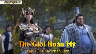 Thế Giới Hoàn Mỹ Tập 13 - Chắc chắn luôn