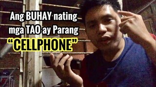 Ang Buhay ng Tao ay parang “Cellphone” - Respi