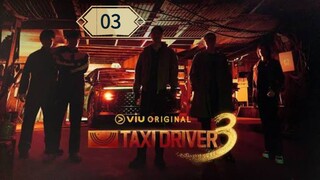 TAXI DRIVER S3 Episode 03 (Sub Indo)