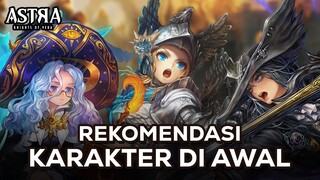 Tips Gacha & Karakter Bagus Yang Bisa Kalian Gunakan di Awal! | ASTRA: Knights of Veda