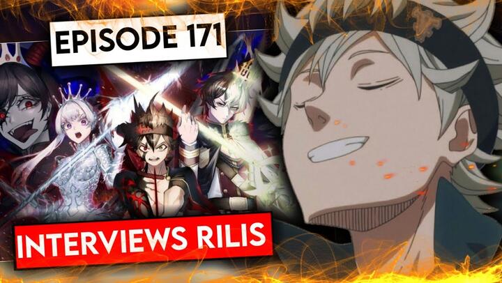 Tanggal Rilis Black Clover Season 2 / Episode 171 | Di Umumkan Di Interview!!!