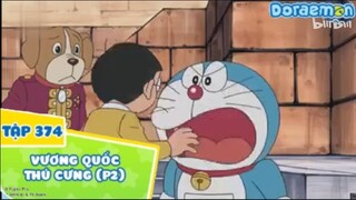 [S8] Doraemon Tập 374 - Vương Quốc Thú Cưng (P2) - Doraemon Lồng Tiếng
